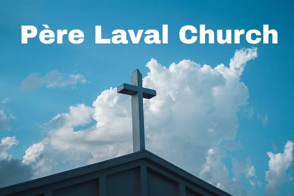 Père Laval Church